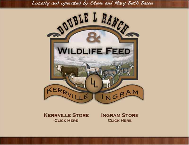 Double L Feed, Kerrville & Ingram, TX